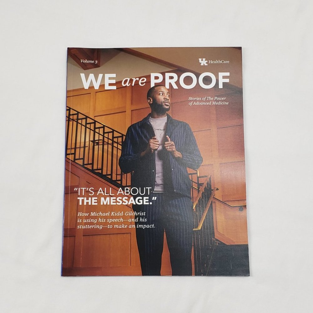 Brand Strategy University of Kentucky Healthcare We are Proof Magazine Vol 3